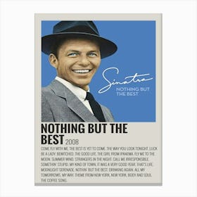 Nothing But The Best 2008 Poster Canvas Print