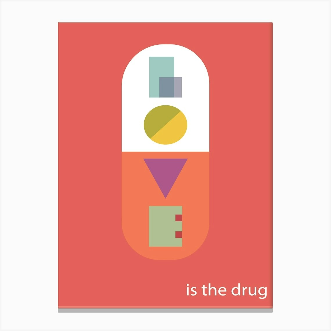 Love Is The Drug Canvas Print by Jaffa Orange