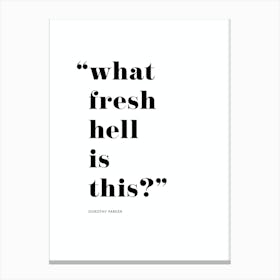 What Fresh Hell Is This? Canvas Print