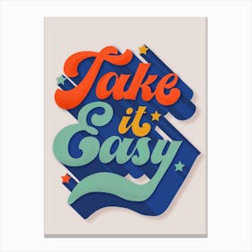 Take It Easy Colorful Type Canvas Print