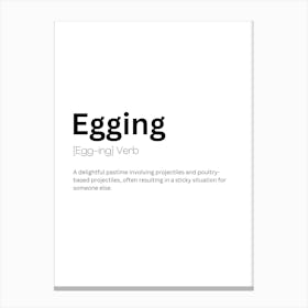 Egging Definition Meaning Canvas Print