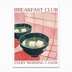 Breakfast Club Miso Soup 1 Canvas Print