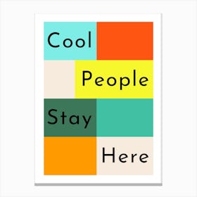 Cool People Stay Here Geometric Canvas Print