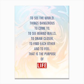 The Purpose Of Life Mitty Canvas Print