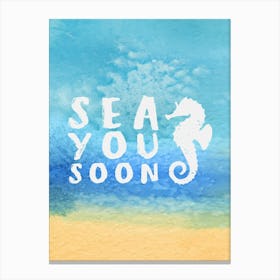 Sea you soon - travel poster, vector art, positive tropical motivation 8 Canvas Print