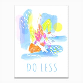 Do Less Canvas Print