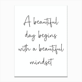 A Beautiful Day Begins With A Beautiful Mindset Motivational Canvas Print