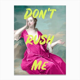 Dont Rush Me Maximalist Neon Canvas Print