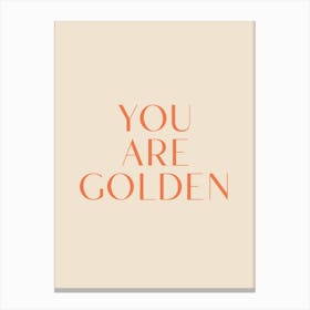 You Are Golden Bohemian Orange Quote Wall Canvas Print