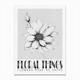 Flowers Make Me Happy, Floral Things Canvas Print