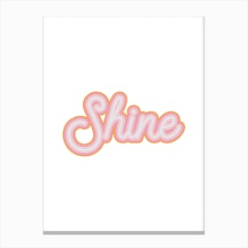 Shine Canvas Print