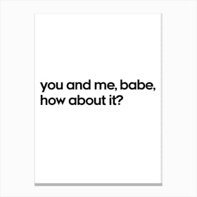 You and Me Babe Canvas Print