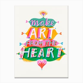 Make Art From The Heart 3 Canvas Print