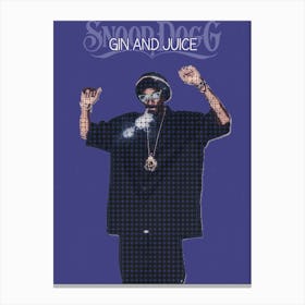 Gin And Juice Snoop Dogg 1 Canvas Print