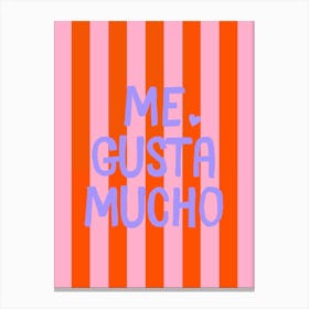 Me gusta mucho - stripes Canvas Print