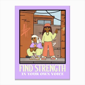 Find Strength In Your Own Voice - Hip-Hop Culture Canvas Print