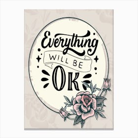 Words Of Motivation – Everything Will Be Ok Canvas Print