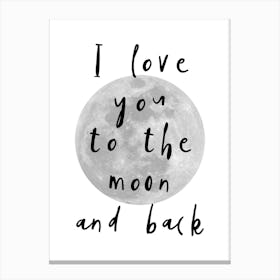 I Love You To The Moon Black Canvas Print