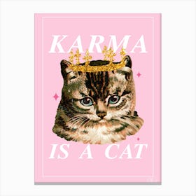 Karma Is A Cat Canvas Print
