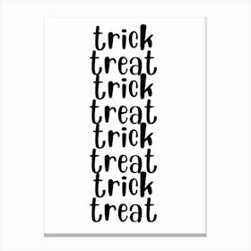 Trick or Treat Black And White Halloween Typography Canvas Print