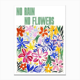 No Rain No Flowers Poster Floral Painting Matisse Style 12 Canvas Print