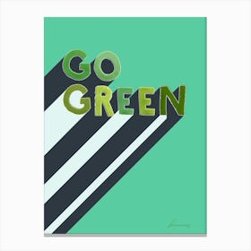 Go Green Canvas Print