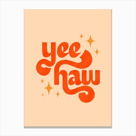 Yee Haw - Orange On Cream Canvas Print