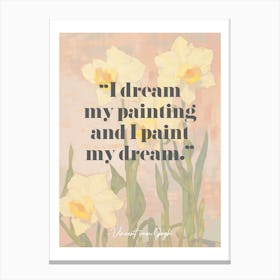 Artist Quote Van Gogh Canvas Print