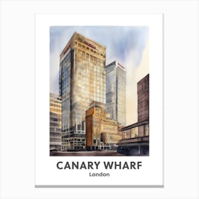 Canary Wharf, London 4 Watercolour Travel Poster Canvas Print