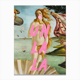 The birth of Venus by Botticelli Uh La La Canvas Print