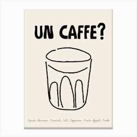 Un Caffe Coffee Poster Kitchen Italian Gift Canvas Print