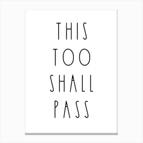 This Too Shall Pass Motivational Canvas Print