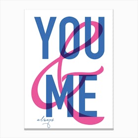 You And Me Canvas Print