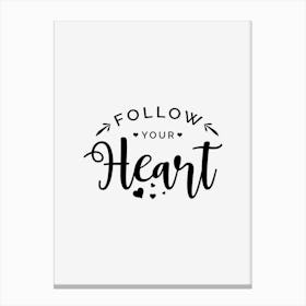 Follow Your Heart Canvas Print