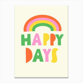 90s Retro Happy Days Quote Minimalist Rainbow Canvas Print