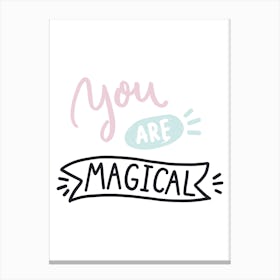 You Are Magical Canvas Print