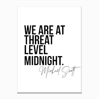 We Are At Threat Level Midnight   Michael Scott The Office Quote Canvas Print