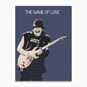 The Game Of Love Carlos Santana‎ Canvas Print