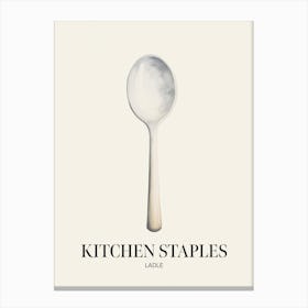 Kitchen Staples Ladle Canvas Print