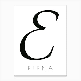 Elena Typography Name Initial Word Canvas Print