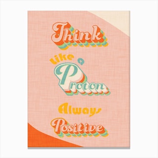 Think Like A Proton Pink Canvas Print