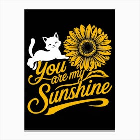 You Are My Sunshine 1 Canvas Print