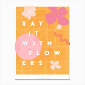 Orange Say It With Flowers Type Canvas Print