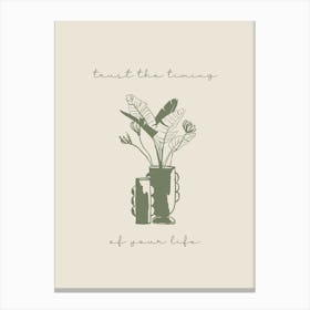 Trust The Timing Of Your Life Canvas Print