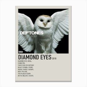 Diamond Eyes 2010 Poster Canvas Print