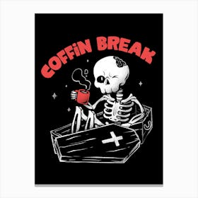 Coffin Break - Funny Skull Coffee Gift Canvas Print