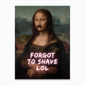 Mona Lisa Forgot To Shave Canvas Print