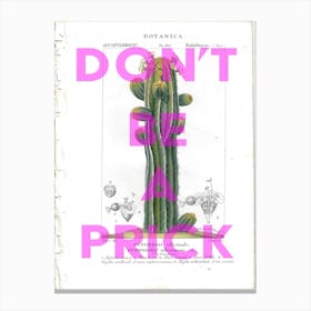 Don't Be A Prick Vintage Cactus Poster Canvas Print