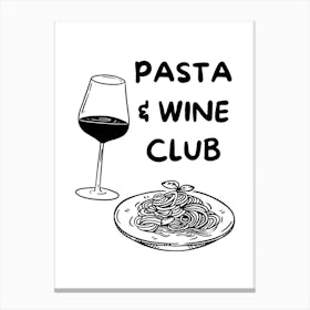 Black Pasta And Wine Club Canvas Print