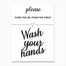 Wash Your Hands, Toilet, Funny, Quote, Bathroom, Kitchen, Trending, Wall Print Canvas Print